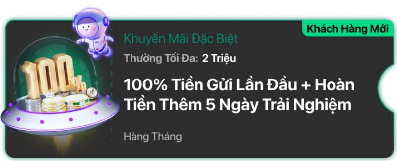 100% tiền gửi + hoàn tiền 5 ngày đầu trải nghiệm