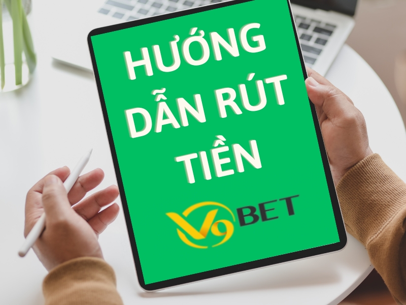 Điều kiện rút tiền V9BET cần nắm rõ